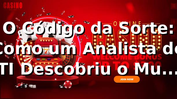 O Código da Sorte: Como um Analista de TI Descobriu o Mundo dos Slots no 54999 🎰